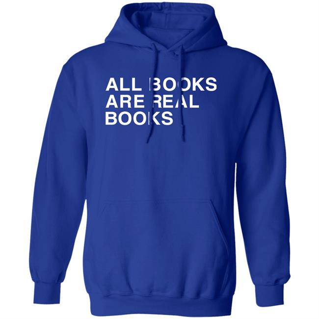 Voidmerch All Books Are Real Books Shirt Mallory O'meara Voidmerch All Books Are Real Books Shirt Mallory O'meara