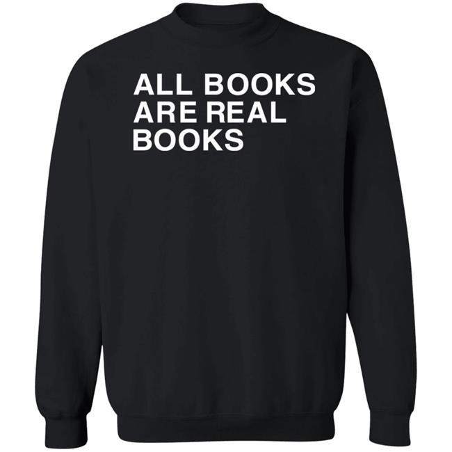 Voidmerch All Books Are Real Books Shirt Mallory O'meara Voidmerch All Books Are Real Books Shirt Mallory O'meara