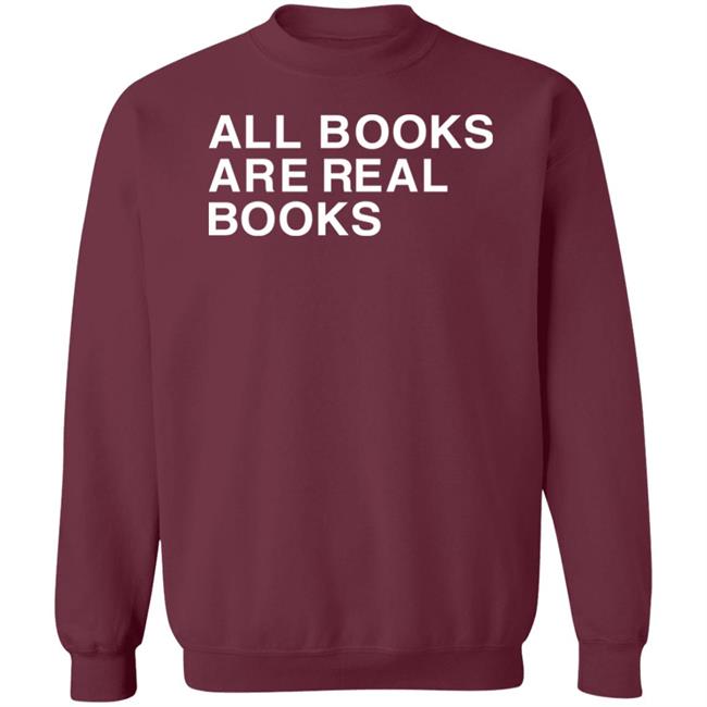 Voidmerch All Books Are Real Books Shirt Mallory O'meara Voidmerch All Books Are Real Books Shirt Mallory O'meara