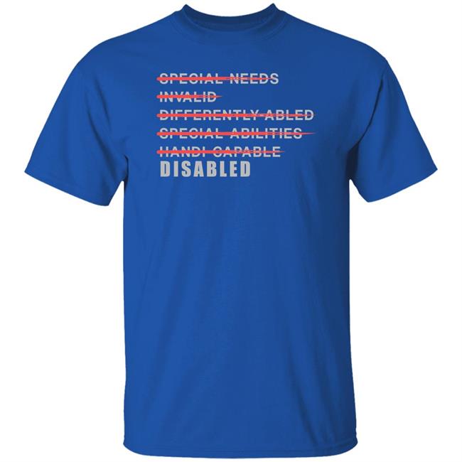 Disabled Is Not A Dirty Word Shirt Johnniejae Merch Special Needs Invalid Differently Abled Special Abilities Shirt