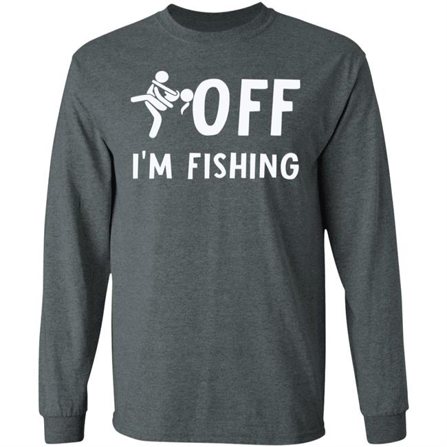 Sex Off I'm Fishing Shirt Hoodie Sweatshirt Sex Off I'm Fishing Shirt Hoodie Sweatshirt