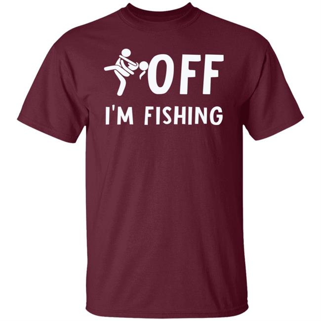 Sex Off I'm Fishing Shirt Hoodie Sweatshirt Sex Off I'm Fishing Shirt Hoodie Sweatshirt
