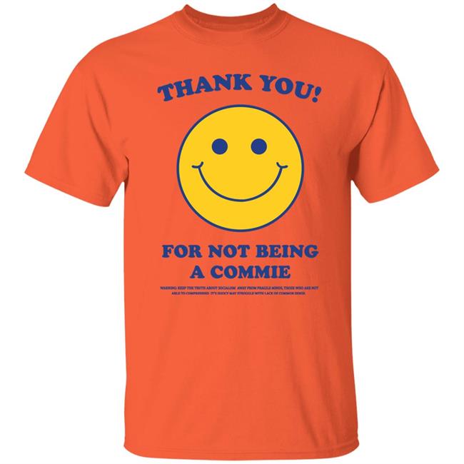 Turning Point Usa Thank You For Not Being A Commie Shirt Hoodie Sweatshirt