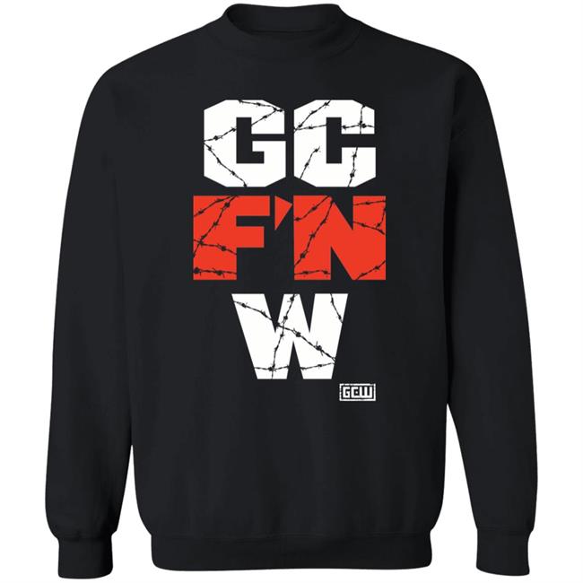 Gc F'n W Shirt Gcwmerch The Wrld On Gcw Gc F'n W Shirt Gc F'n W Shirt Gcwmerch The Wrld On Gcw Gc F'n W Shirt