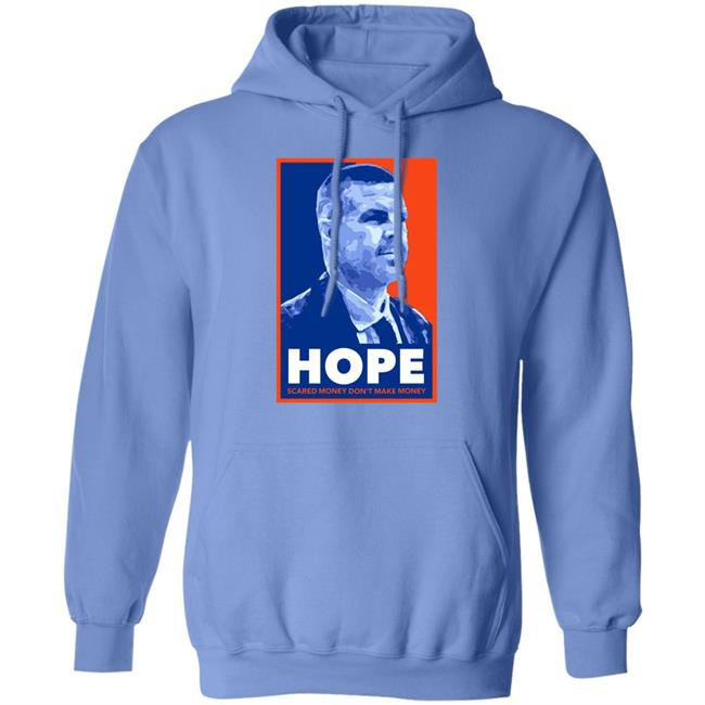 Hope Bn Scared Money Don’T Make Money Hoodie Barstoolsports Merch Hope Bn Scared Money Don’T Make Money Hoodie Barstoolsports Merch