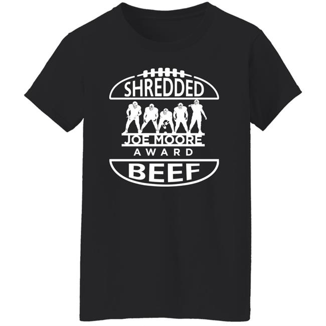 Shredded Beef Shirt Aaron Taylor Joe Moore Award Merch Shredded Beef Shirt Aaron Taylor Joe Moore Award Merch