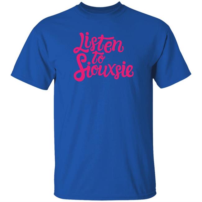 Greentees Store Listen To Siouxsie Shirt Eileen Greentees Store Listen To Siouxsie Shirt Eileen