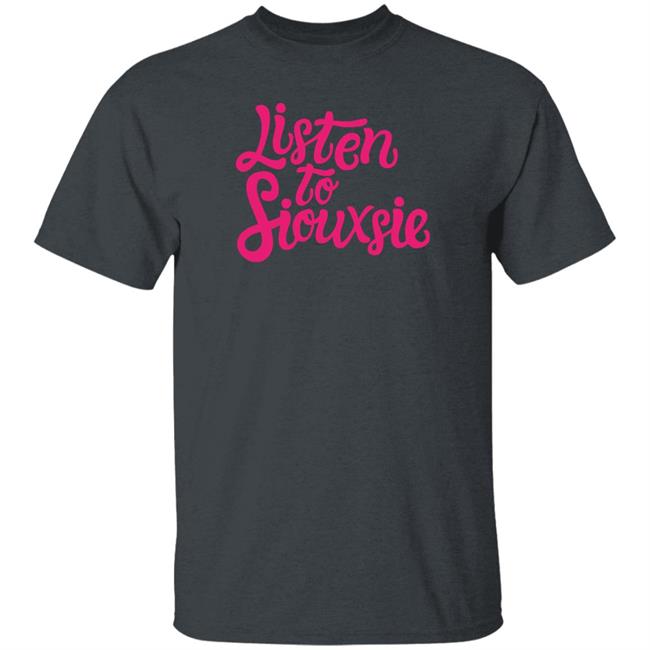 Greentees Store Listen To Siouxsie Shirt Eileen Greentees Store Listen To Siouxsie Shirt Eileen