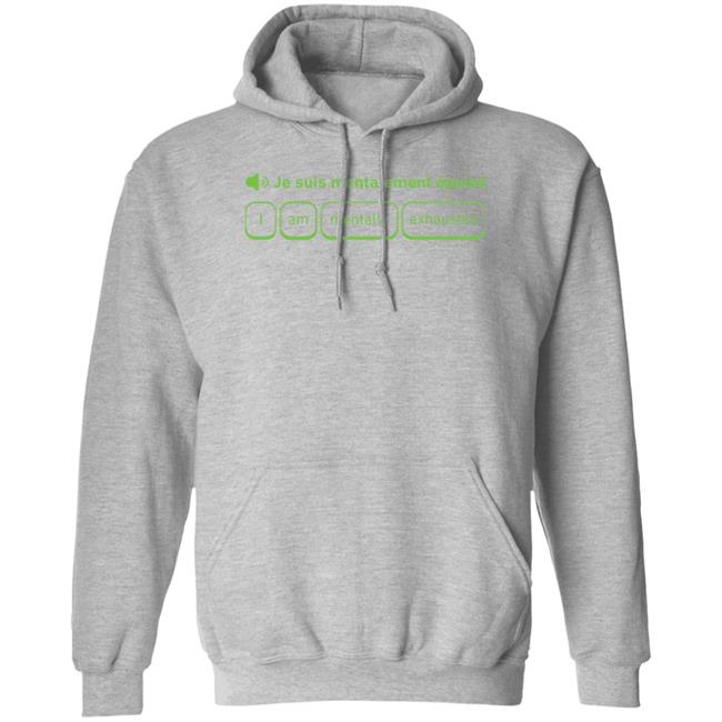 Je Suis Mentalement Epuise I Am Mentally Exhauted Shirt Duolingo Je Suis Mentalement Epuise I Am Mentally Exhauted Shirt Duolingo