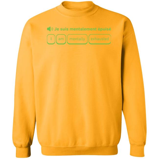 Je Suis Mentalement Epuise I Am Mentally Exhauted Shirt Duolingo Je Suis Mentalement Epuise I Am Mentally Exhauted Shirt Duolingo