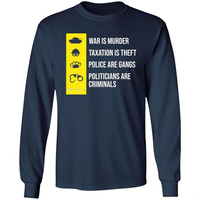 War Is Murder Taxation Is Theft Shirt We Are Change Merch The Truth About Government Shirt War Is Murder Taxation Is Theft Shirt We Are Change Merch The Truth About Government Shirt