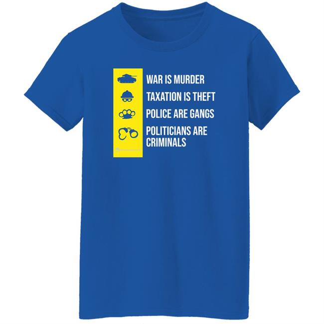 War Is Murder Taxation Is Theft Shirt We Are Change Merch The Truth About Government Shirt War Is Murder Taxation Is Theft Shirt We Are Change Merch The Truth About Government Shirt