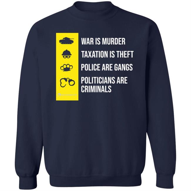 War Is Murder Taxation Is Theft Shirt We Are Change Merch The Truth About Government Shirt War Is Murder Taxation Is Theft Shirt We Are Change Merch The Truth About Government Shirt