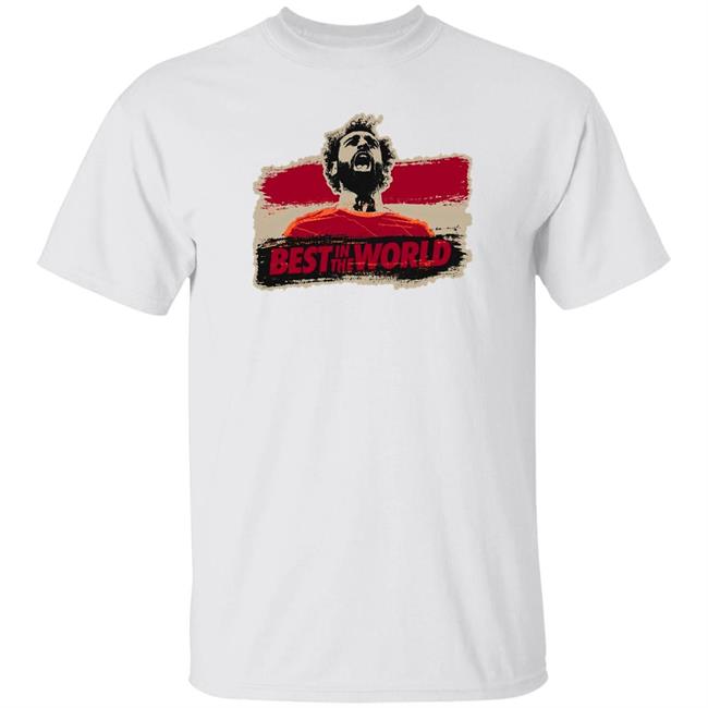 Mohamed Salah Best In The World Shirt Redmen Tv Merch Best In The World Shirt Mohamed Salah Best In The World Shirt Redmen Tv Merch Best In The World Shirt