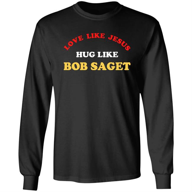 Love Like Jesus Hug Like Bob Saget Sweatshirt Candace Cameron Bure Love Like Jesus Hug Like Bob Saget Sweatshirt Candace Cameron Bure
