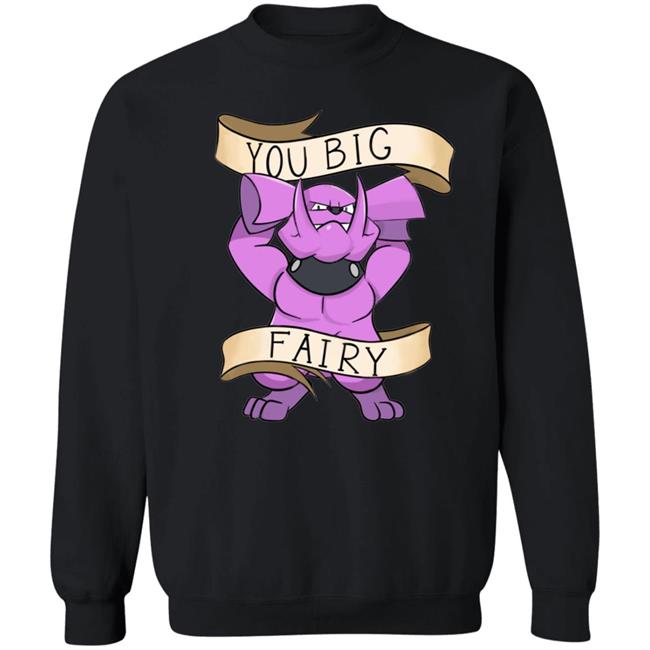 You Big Fairy Shirt Rodcommathe Big Fairy Woof Pupper Shirt You Big Fairy Shirt Rodcommathe Big Fairy Woof Pupper Shirt