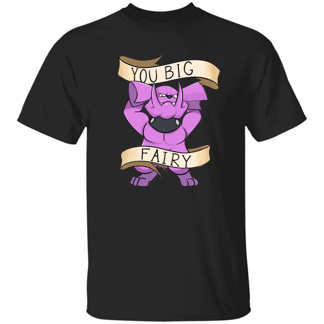 You Big Fairy Shirt Rodcommathe Big Fairy Woof Pupper Shirt You Big Fairy Shirt Rodcommathe Big Fairy Woof Pupper Shirt