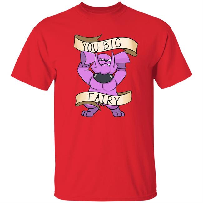 You Big Fairy Shirt Rodcommathe Big Fairy Woof Pupper Shirt You Big Fairy Shirt Rodcommathe Big Fairy Woof Pupper Shirt