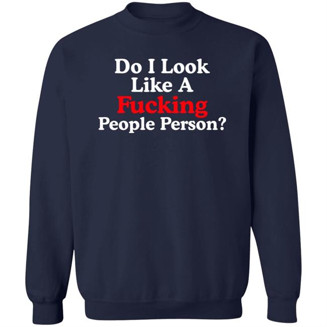 Do I Look Like A Fucking People Person Shirt Lou Vs Wall Street Do I Look Like A Fucking People Person Shirt Lou Vs Wall Street
