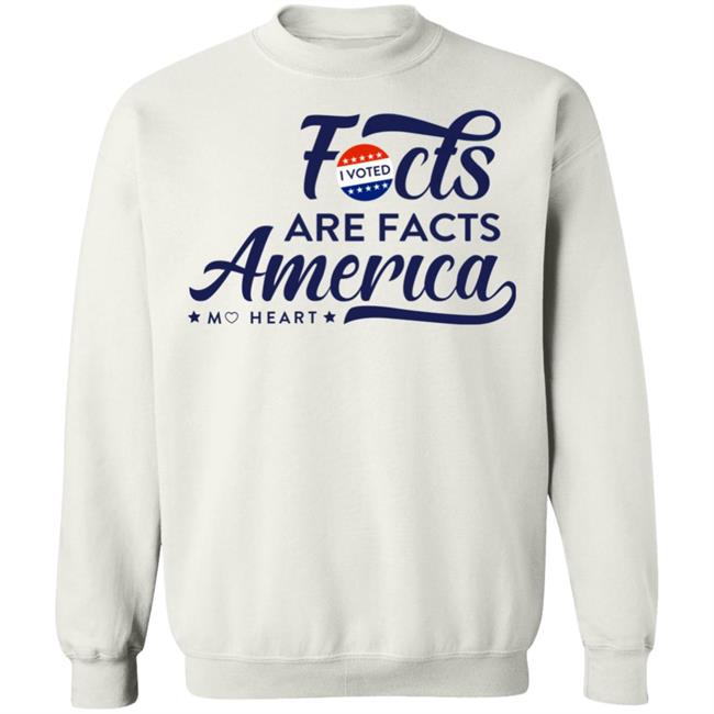 Monique Heart Store Facts Are Facts Voting Shirt Hoodie Sweatshirt Monique Heart Store Facts Are Facts Voting Shirt Hoodie Sweatshirt