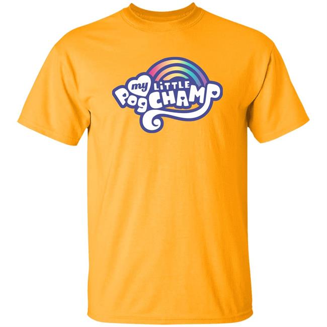 My Little Pogchamp Shirt Slumptown Supply My Little Pogchamp Shirt Slumptown Supply