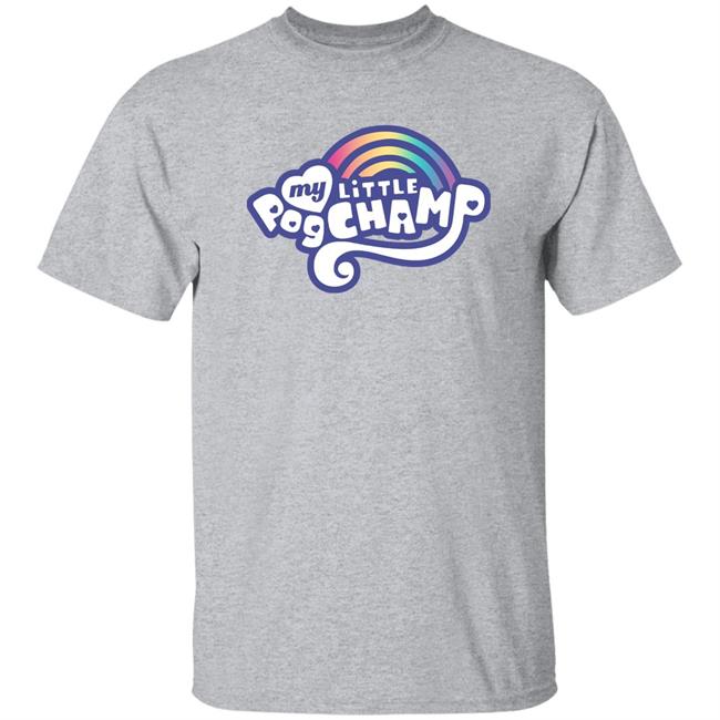 My Little Pogchamp Shirt Slumptown Supply My Little Pogchamp Shirt Slumptown Supply