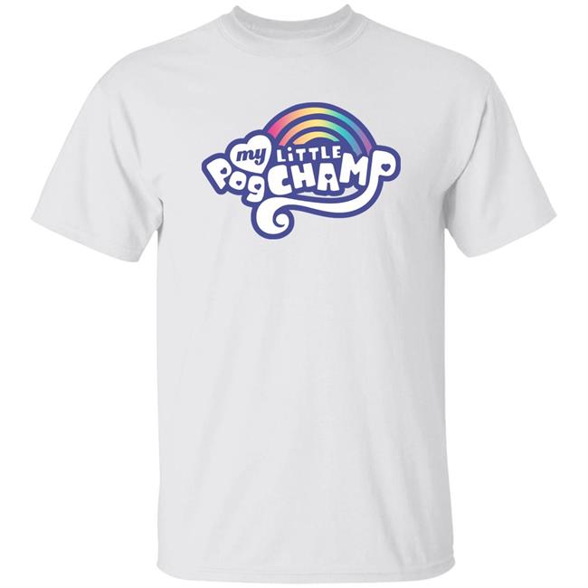 My Little Pogchamp Shirt Slumptown Supply My Little Pogchamp Shirt Slumptown Supply