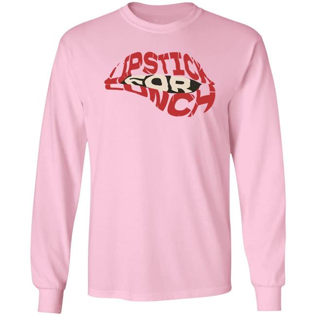 Lipstick For Lunch Shirt Hoodie Sweatshirt Lipstick For Lunch Shirt Hoodie Sweatshirt