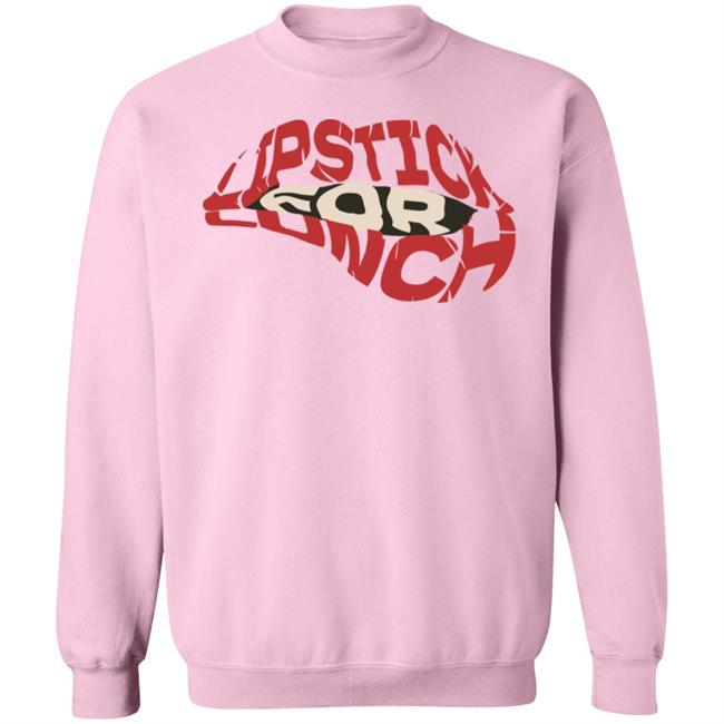 Lipstick For Lunch Shirt Hoodie Sweatshirt Lipstick For Lunch Shirt Hoodie Sweatshirt