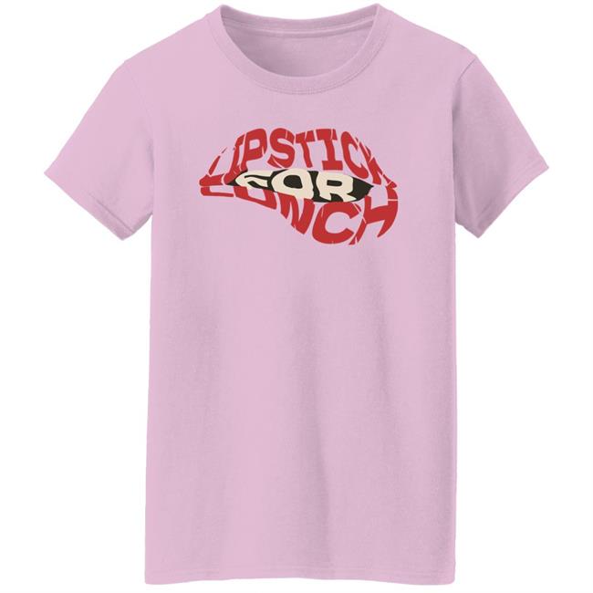 Lipstick For Lunch Shirt Hoodie Sweatshirt Lipstick For Lunch Shirt Hoodie Sweatshirt