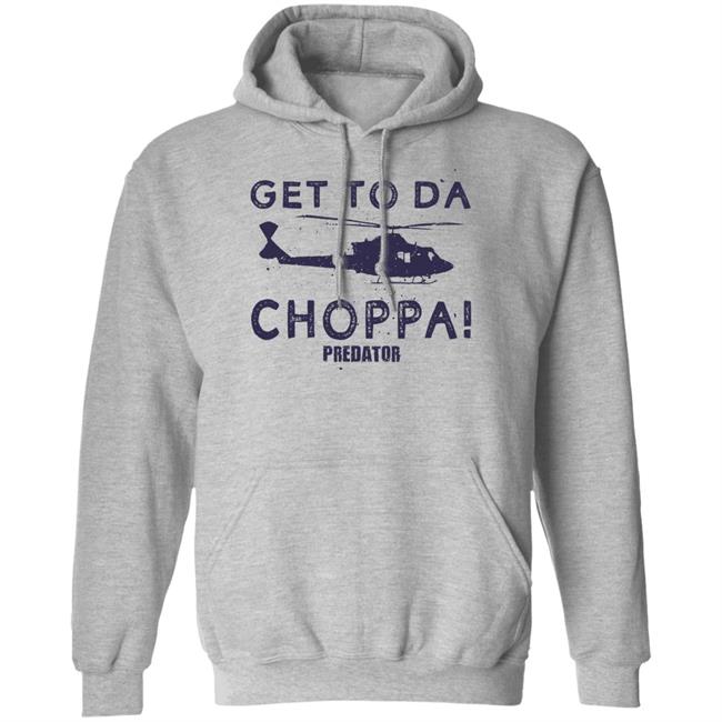 Get To Da Choppa Predator Shirt Old School 80S Store Get To Da Choppa Predator Shirt Old School 80S Store