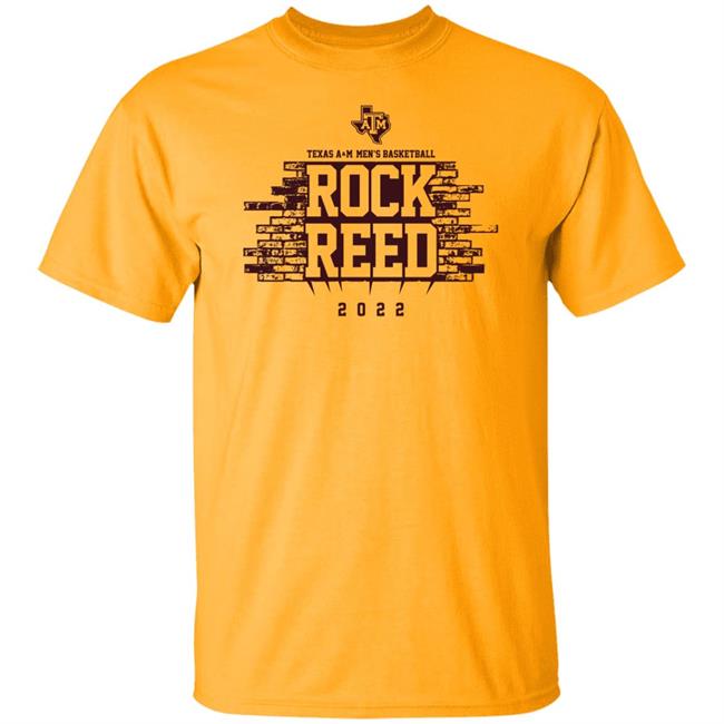 Texas A&M Basketball Rock Reed 2022 Shirt Texas A&M Basketball Rock Reed 2022 Shirt