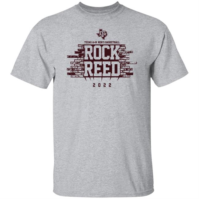 Texas A&M Basketball Rock Reed 2022 Shirt Texas A&M Basketball Rock Reed 2022 Shirt