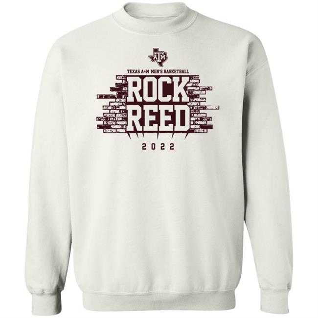 Texas A&M Basketball Rock Reed 2022 Shirt Texas A&M Basketball Rock Reed 2022 Shirt