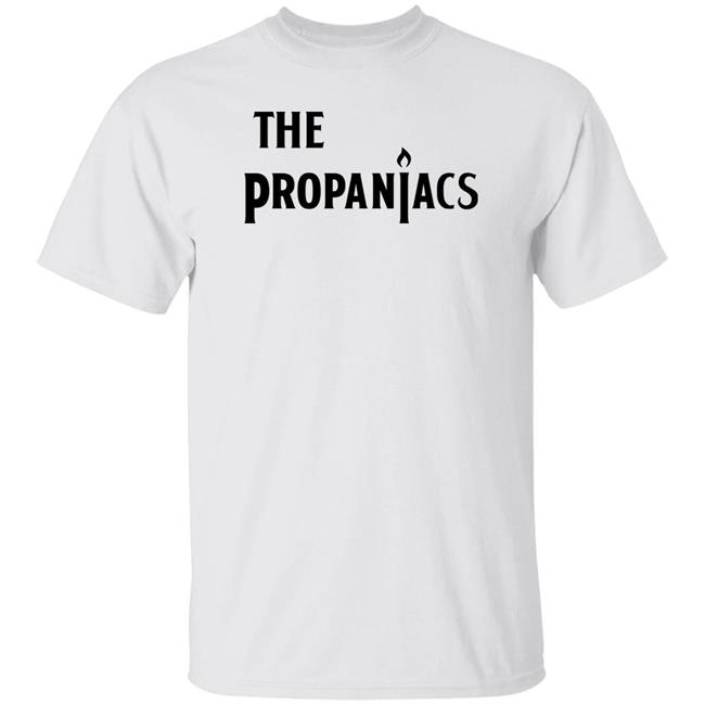 The Propaniac Shirt Kothscreens