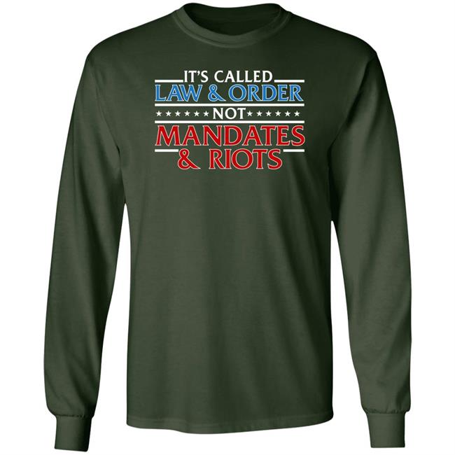 It's Called Law And Order Not Mandates And Riots Shirt Donald Trump Jr It's Called Law And Order Not Mandates And Riots Shirt Donald Trump Jr