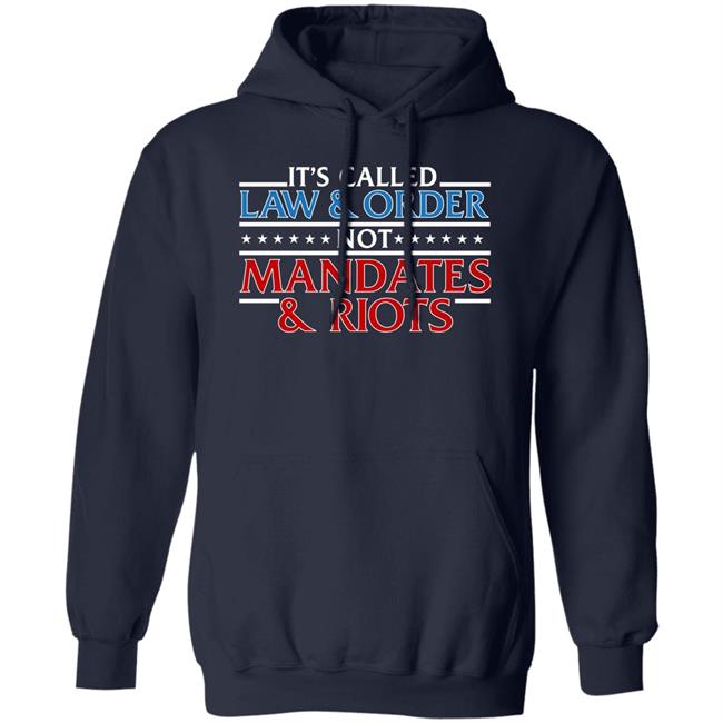 It's Called Law And Order Not Mandates And Riots Shirt Donald Trump Jr It's Called Law And Order Not Mandates And Riots Shirt Donald Trump Jr