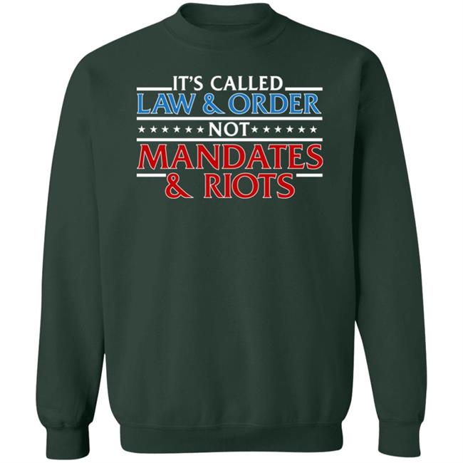 It's Called Law And Order Not Mandates And Riots Shirt Donald Trump Jr It's Called Law And Order Not Mandates And Riots Shirt Donald Trump Jr