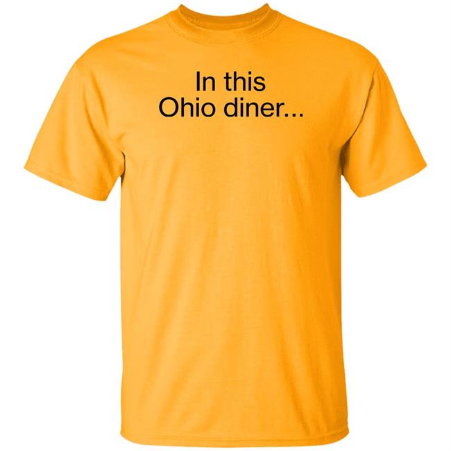 Inksoft Shop In This Ohio Diner Shirt Dougjballoon Inksoft Shop In This Ohio Diner Shirt Dougjballoon
