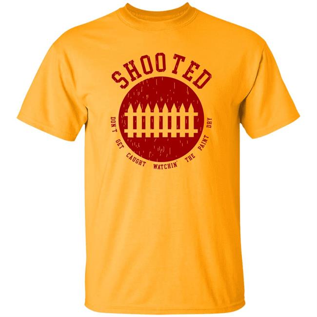 Shooter Don't Get Caught Watchin' The Paint Dry Shirt Super 70S Sports Store