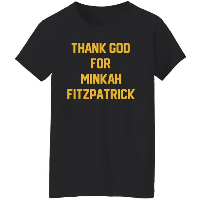 Steel City Thank God For Minkah Fitzpatrick Shirt Jb Steel City Thank God For Minkah Fitzpatrick Shirt Jb