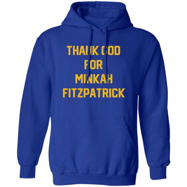 Steel City Thank God For Minkah Fitzpatrick Shirt Jb Steel City Thank God For Minkah Fitzpatrick Shirt Jb
