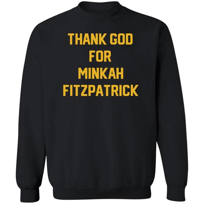 Steel City Thank God For Minkah Fitzpatrick Shirt Jb Steel City Thank God For Minkah Fitzpatrick Shirt Jb