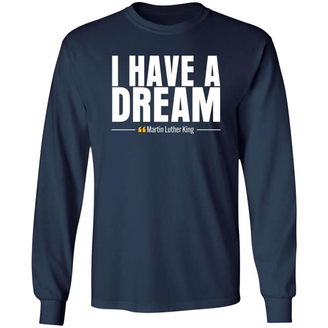 I Have A Dream Martin Luther King Shirt Angela Moryan I Have A Dream Martin Luther King Shirt Angela Moryan