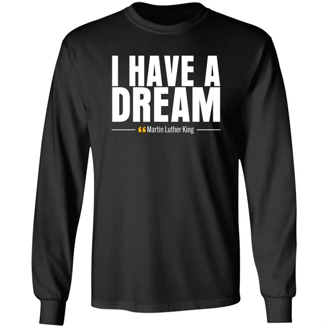 I Have A Dream Martin Luther King Shirt Angela Moryan I Have A Dream Martin Luther King Shirt Angela Moryan