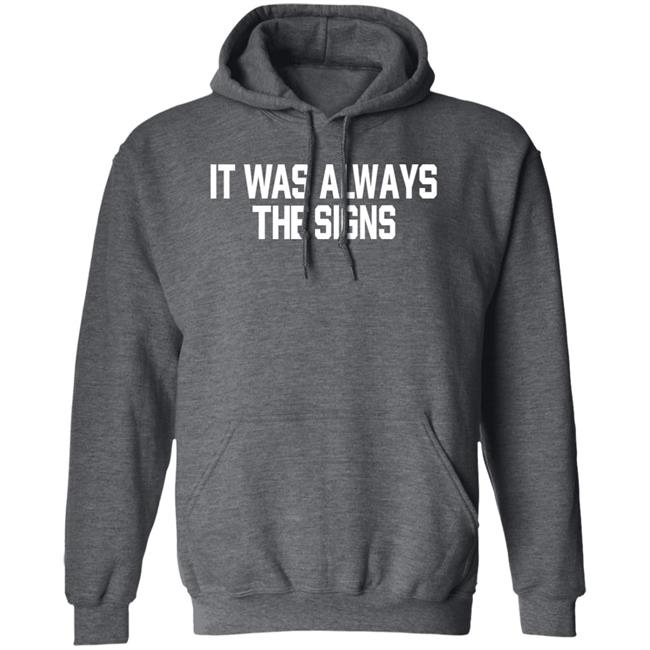 Barstoolsports Store It Was Always The Signs Hoodie Jersey Jerry It Was Always The Signs Shirt Barstoolsports Store It Was Always The Signs Hoodie Jersey Jerry It Was Always The Signs Shirt
