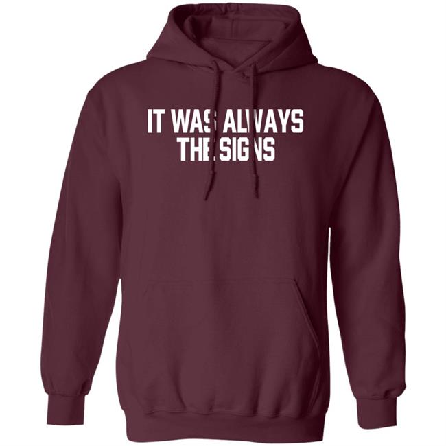 Barstoolsports Store It Was Always The Signs Hoodie Jersey Jerry It Was Always The Signs Shirt Barstoolsports Store It Was Always The Signs Hoodie Jersey Jerry It Was Always The Signs Shirt