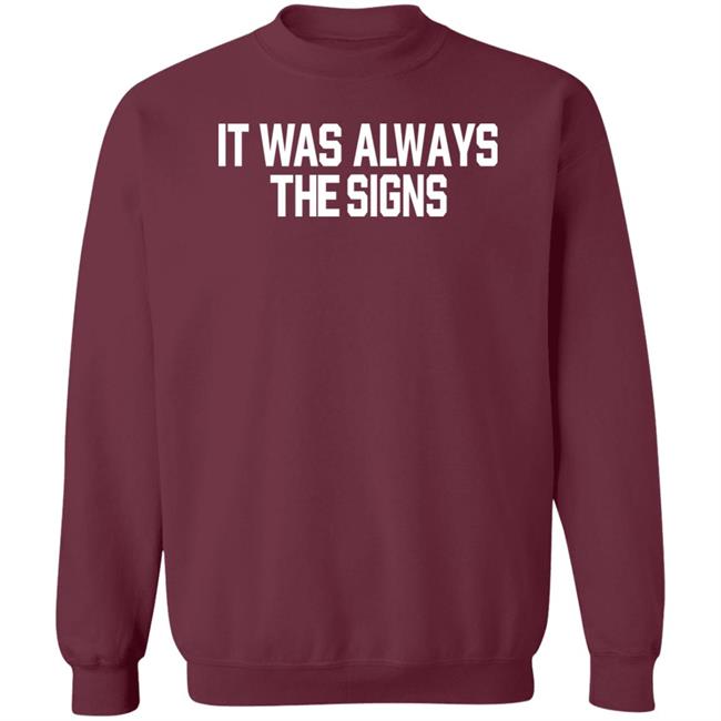 Barstoolsports Store It Was Always The Signs Hoodie Jersey Jerry It Was Always The Signs Shirt Barstoolsports Store It Was Always The Signs Hoodie Jersey Jerry It Was Always The Signs Shirt