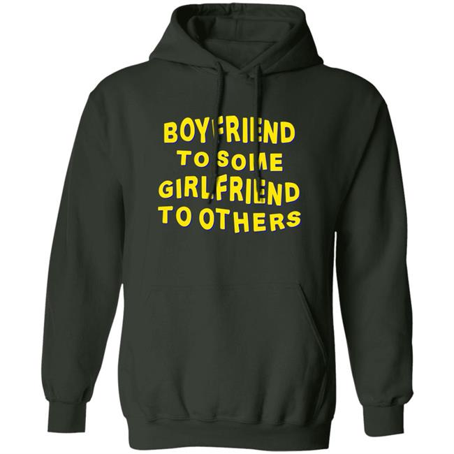 Boyfriend To Some Girlfriend To Others Shirt Hoodie Sweatshirt Boyfriend To Some Girlfriend To Others Shirt Hoodie Sweatshirt