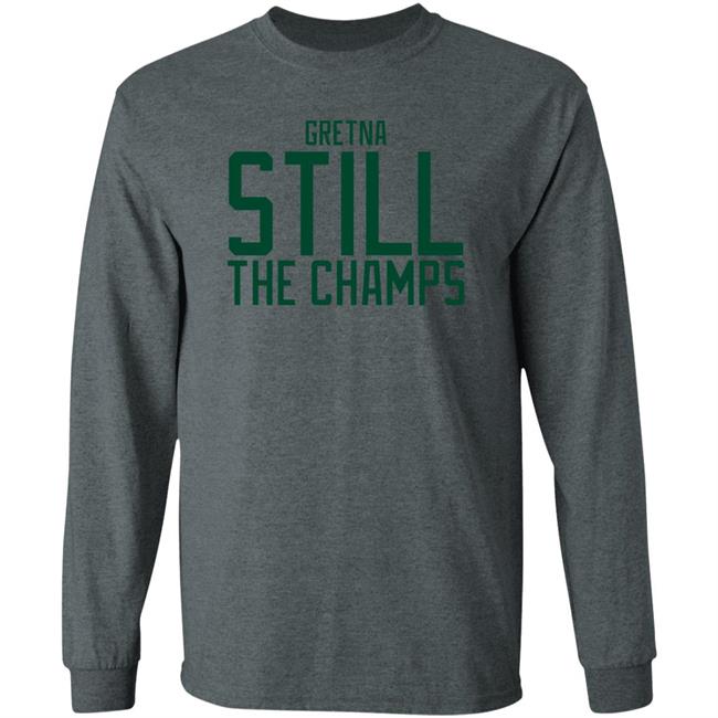 Gretna Still The Champs Shirt Bbbprinting Merch Gretna Still The Champs Shirt Bbbprinting Merch